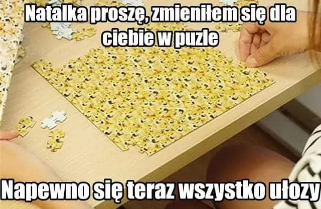 Zmieniłem się dla ciebie w puzzle