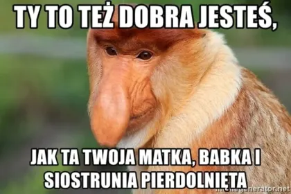 Ty to też dobra jesteś