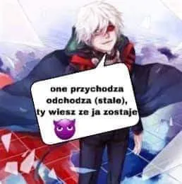 One przychodzą odchodzą (stale)