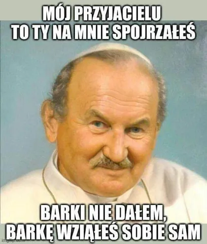 Mój przyjacielu to ty na mnie spojrzałeś
