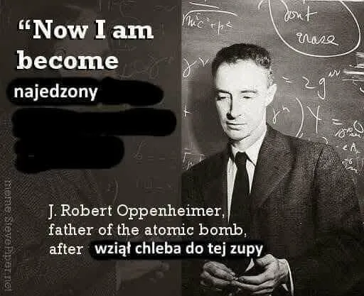 Oppenheimer wziął chleba do zupy