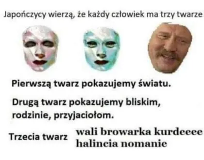 Każdy człowiek ma trzy twarze
