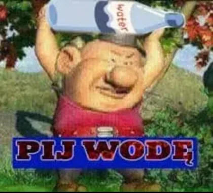 Pij wodę